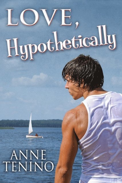 Anne Tenino - Love, Hypothetically, E-bok