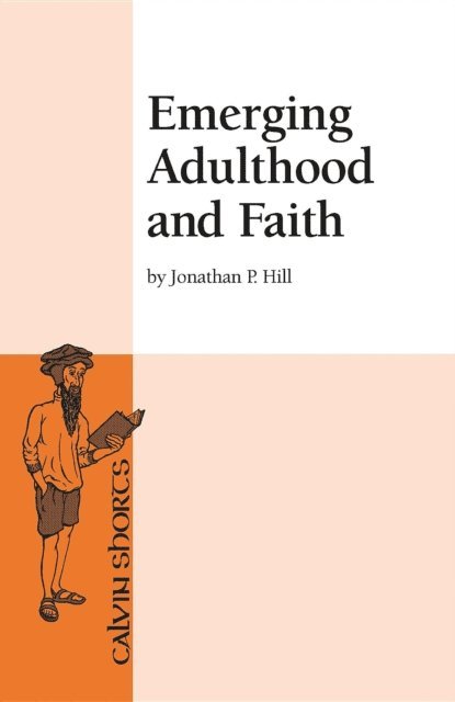 Jonathan P. Hill - Emerging Adulthood and Faith, E-bok
