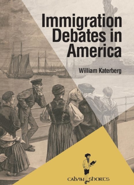 William Katerberg - Immigration Debates in America, E-bok