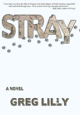 Greg Lilly - Stray, Inbunden