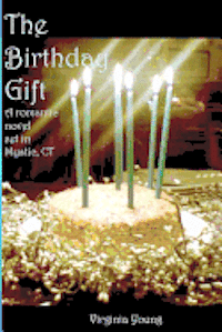 Virginia Young - The Birthday Gift: A romance set in Mystic, CT, Häftad