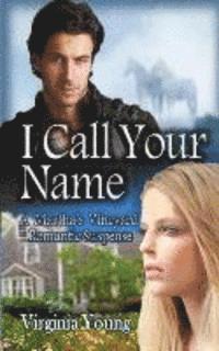 Virginia Young - I Call Your Name: A Martha's Vineyard Romantic Suspense, Häftad