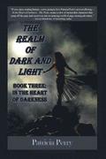 The Realm of Dark and Light, Book Three: In the Heart of Darkness