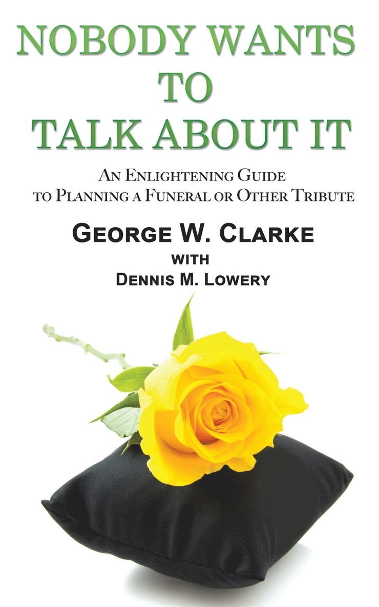 George W Clarke - Nobody Wants to Talk about It, Häftad