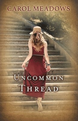 Carol Meadows - Uncommon Thread, Häftad