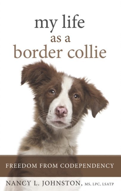 Nancy L. Johnston - My Life As a Border Collie, E-bok