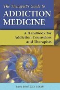 Barry Solof - Therapists' Guide to Addiction Medicine, Häftad