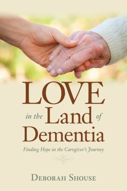 Deborah Shouse - Love in the Land of Dementia, E-bok. Tillgänglighet: Lägg i varukorg