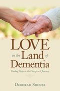 Love in the Land of Dementia