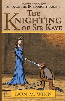 Don M Winn - Knighting of Sir Kaye, Häftad. Tillgänglighet: Lägg i varukorg