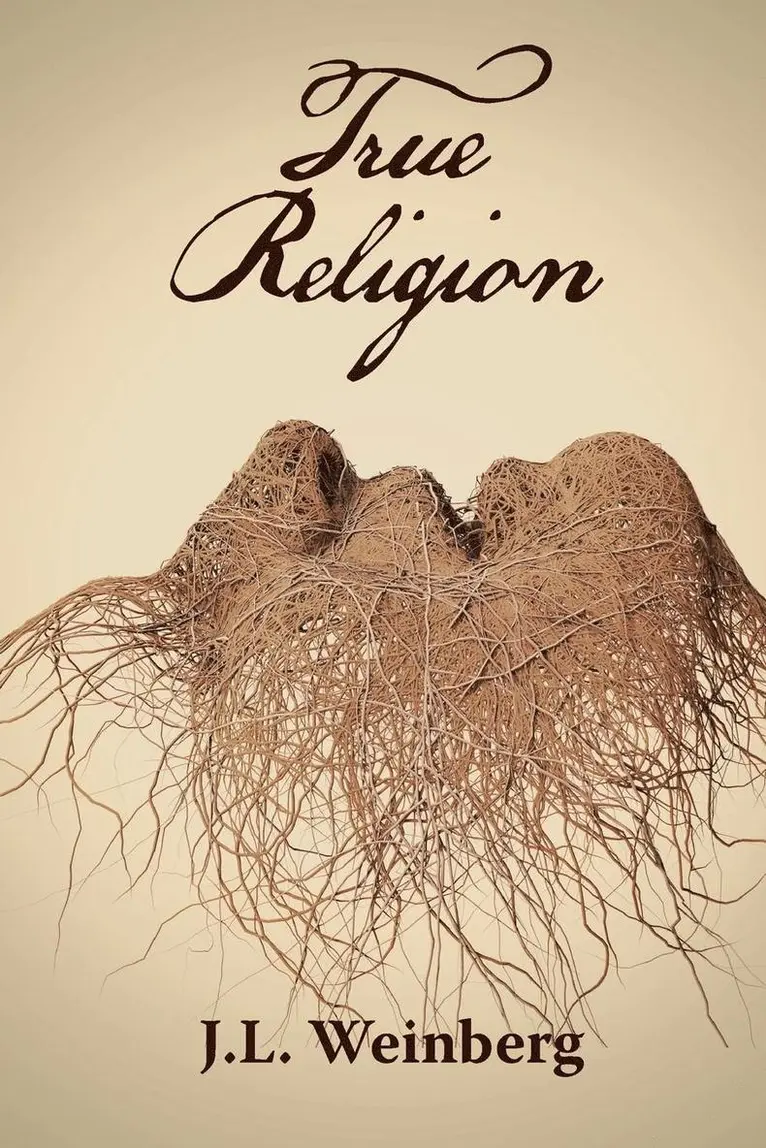 J L Weinberg - True Religion, Häftad. Tillgänglighet: Lägg i varukorg