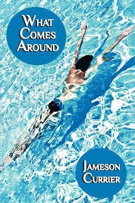 Jameson Currier - What Comes Around, Häftad