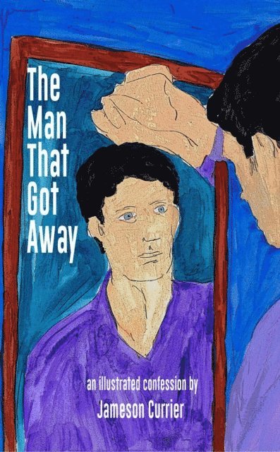 Jameson Currier, Chelsea Station Editions - Man That Got Away, E-bok