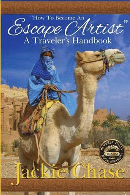 Jackie Chase - "How to Become an Escape Artist" a Traveler's Handbook, Häftad