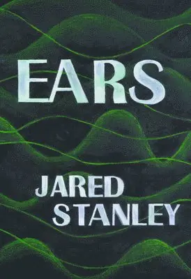 Jared Stanley - Ears, Häftad. Tillgänglighet: Tillfälligt slut