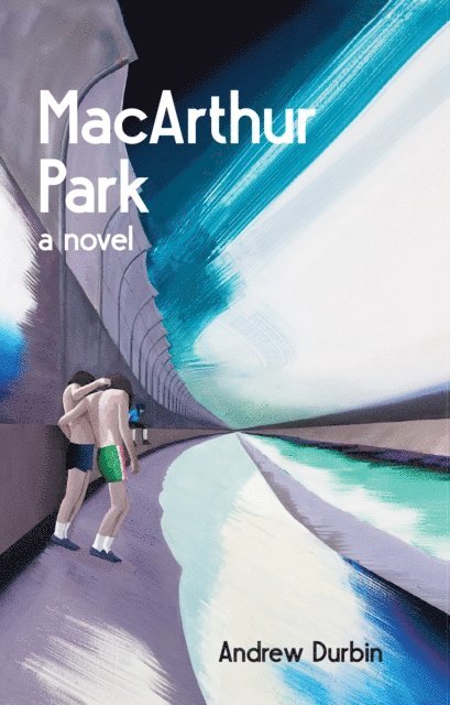 Andrew Durbin - MacArthur Park, E-bok