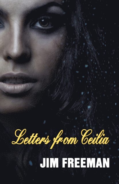 Jim Freeman - Letters from Ceilia, E-bok