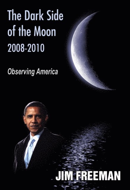 Jim Freeman - Dark Side of the Moon 2008-2010, E-bok