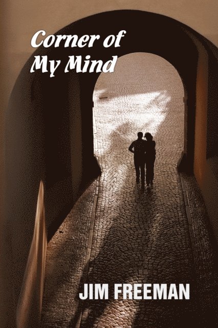 Jim Freeman - Corner of My Mind, E-bok