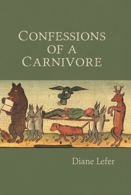 Diane Lefer - Confessions of a Carnivore, E-bok
