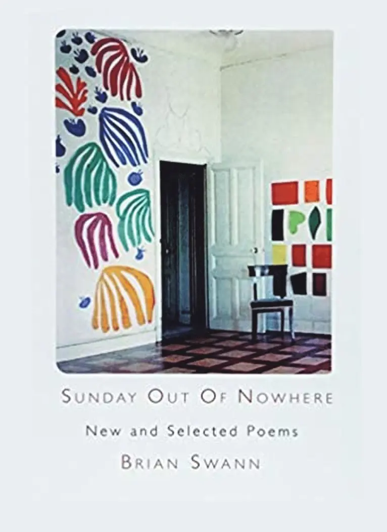 Brian Swann - Sunday Out Of Nowhere New and Selected Poems, Häftad. Tillgänglighet: Tillfälligt slut