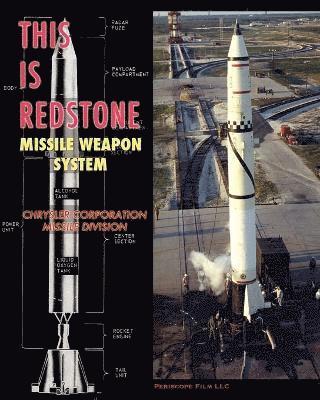 Chrysler Corporation Missile Division - This is Redstone Missile Weapon System, Häftad. Tillgänglighet: Lägg i varukorg