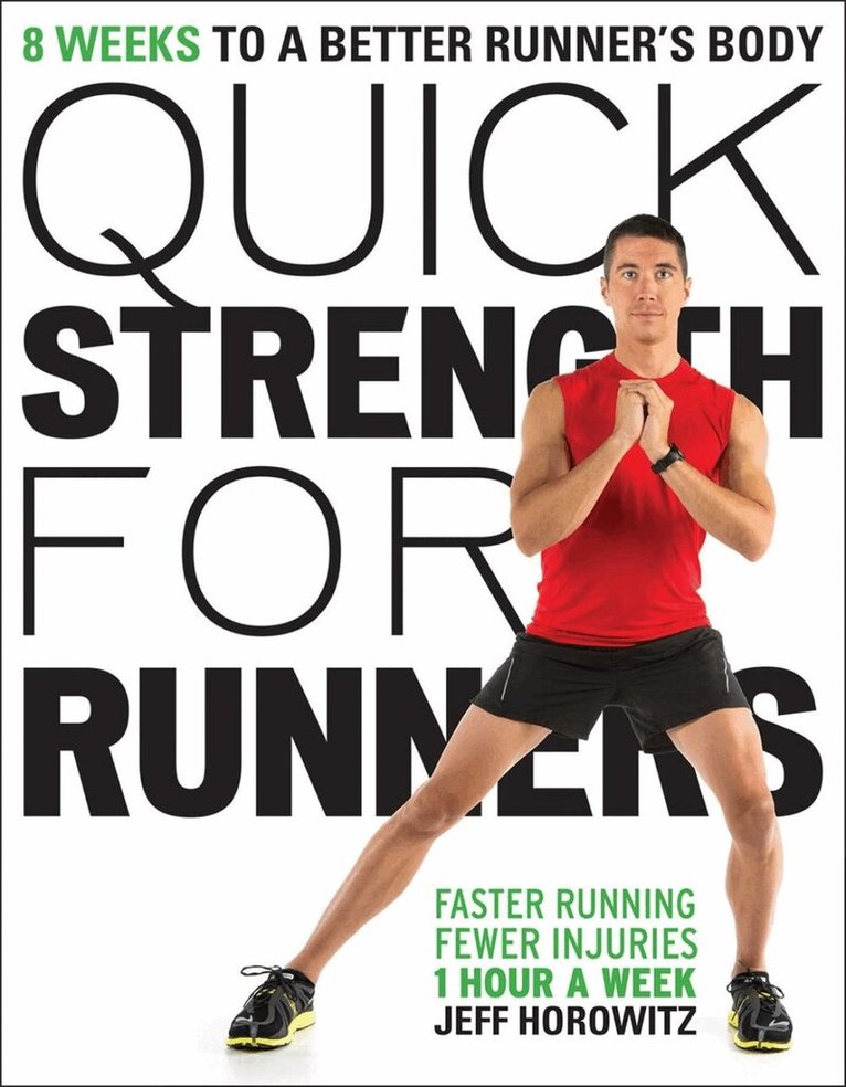 Jeff Horowitz - Quick Strength for Runners, Häftad. Tillgänglighet: Tillfälligt slut