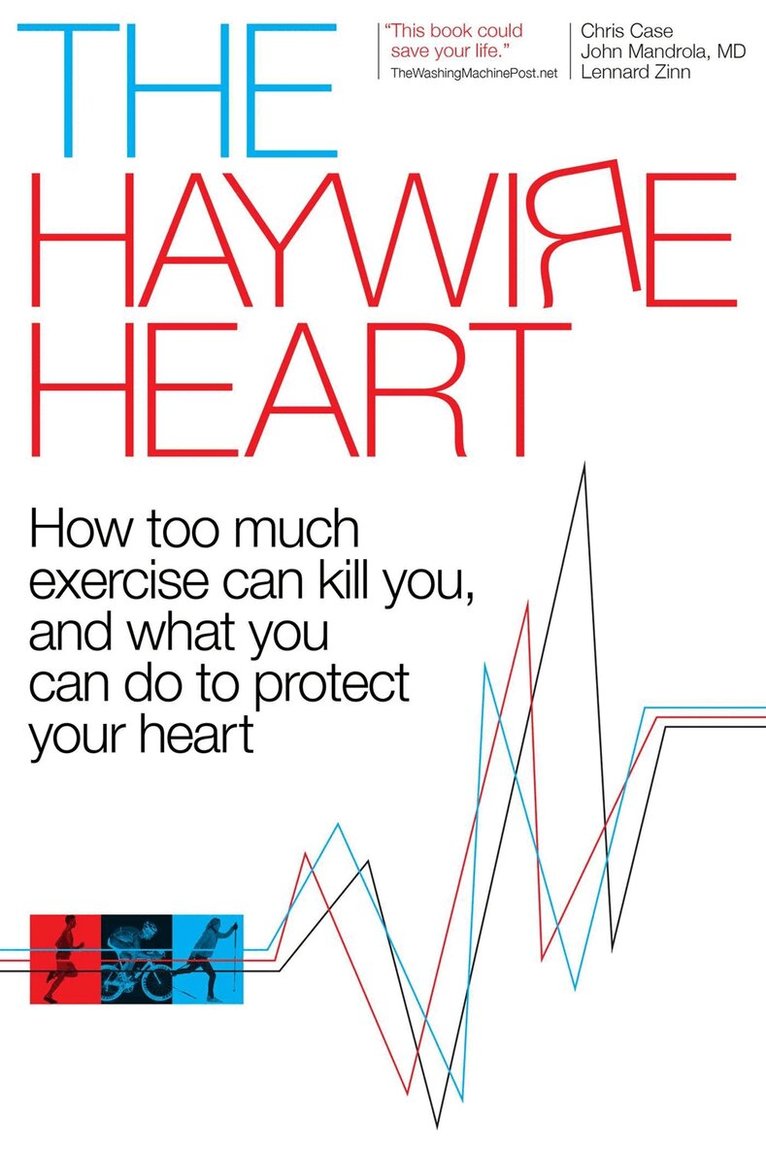 Christopher J. Case, John Mandrola - Haywire Heart, Häftad