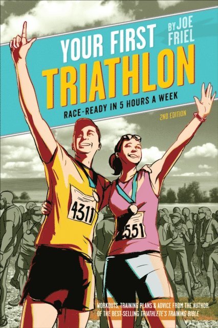 Joe Friel - Your First Triathlon, E-bok