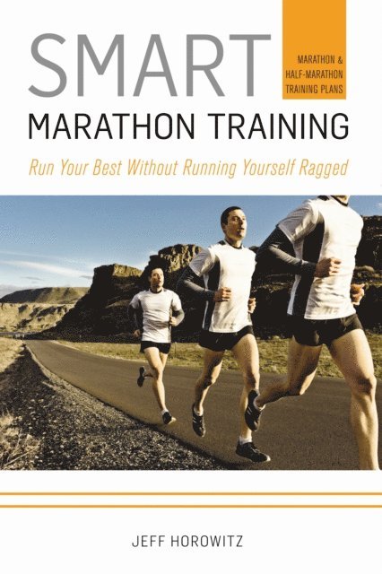 Jeff Horowitz - Smart Marathon Training, E-bok. Tillgänglighet: Lägg i varukorg
