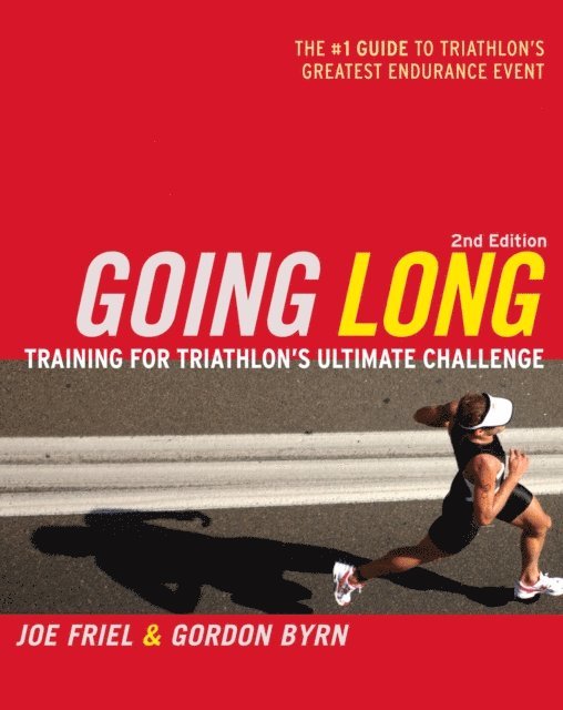 Gordon Byrn, Joe Friel - Going Long, E-bok