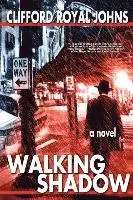 Clifford Royal Johns - Walking Shadow, Häftad. Tillgänglighet: Lägg i varukorg