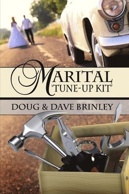 Dave Brinley, Doug Brinley - Marital Tune-up Kit, Häftad