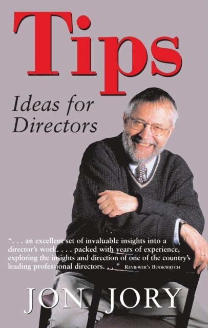 Jon Jory - TIPS, Ideas for Directors, E-bok