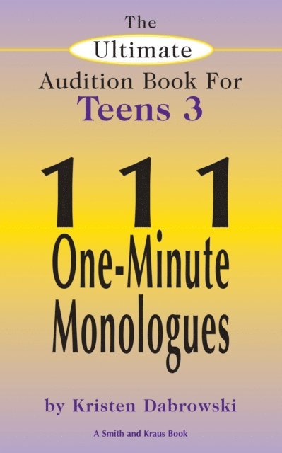 Kristen Dabrowski - Ultimate Audition Book for Teens Volume 3, E-bok