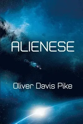 Oliver Davis Pike - Alienese, Häftad. Tillgänglighet: Lägg i varukorg