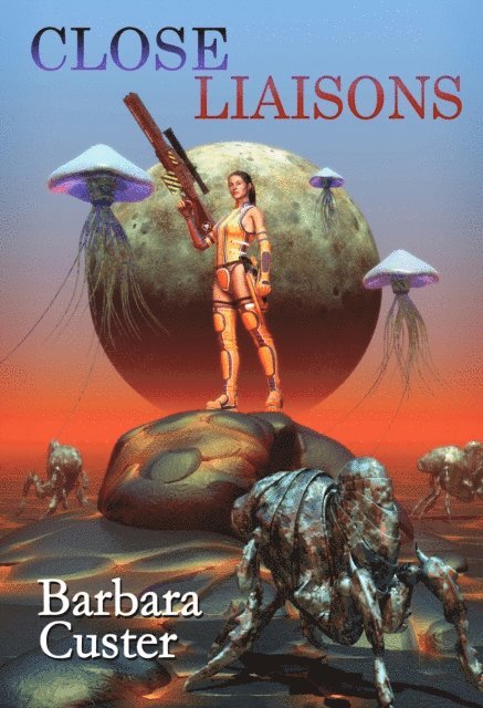 Barbara Custer - Close Liaisons, E-bok