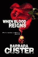 Barbara Custer - When Blood Reigns, Häftad