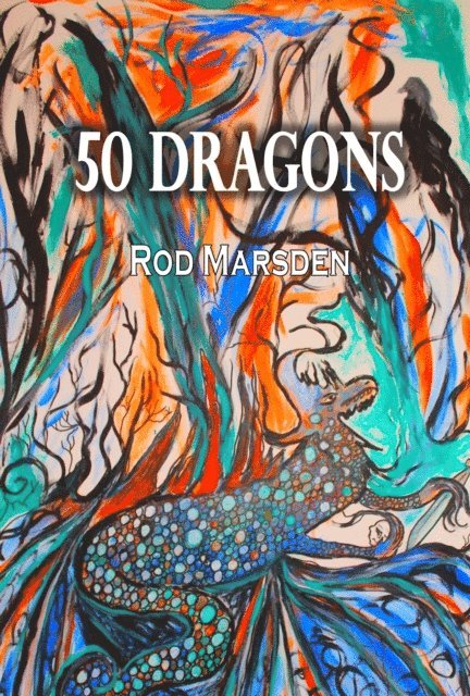 Rod Marsden - 50 Dragons, E-bok