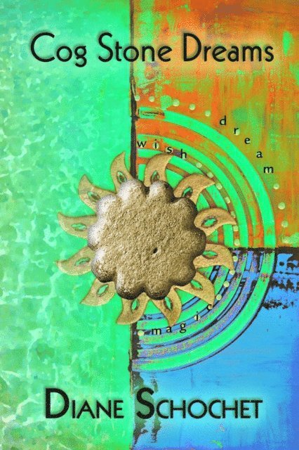 Diane Schochet - Cog Stone Dreams, E-bok