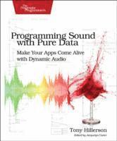 Tony Hillerson - Programming Sound with Pure Data, Häftad