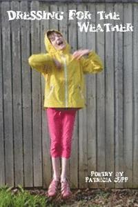 Patricia Cupp - Dressing for the Weather, Häftad