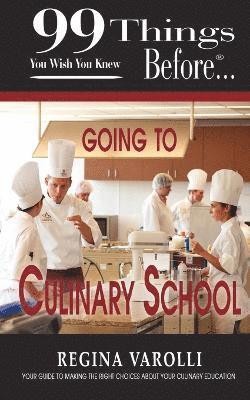 Regina Varolli, Dana Owens - 99 Things You Wish You Knew Before Going To Culinary School, Häftad