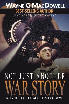 Wayne G MacDowell - Not Just Another War Story, Häftad