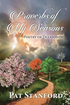 Pat Stanford - Proverbs of My Seasons, Häftad. Tillgänglighet: Lägg i varukorg