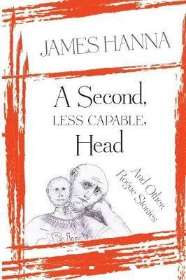 James Hanna - Second, Less Capable, Head, Häftad