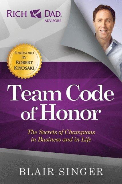 Blair Singer - Team Code of Honor: The Secrets of Champions in Business and in Life, E-bok
