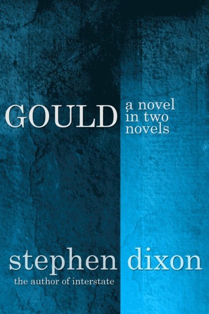 Stephen Dixon - Gould, E-bok