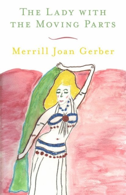 Merrill Joan Gerber - Lady with the Moving Parts, E-bok. Tillgänglighet: Lägg i varukorg