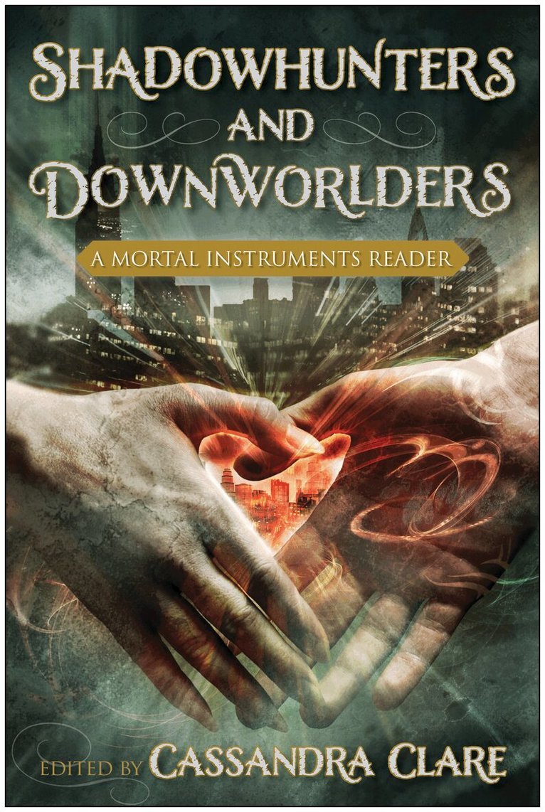 Cassandra Clare - Shadowhunters and Downworlders, Häftad